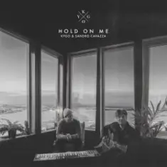 Kygo & Sandro Cavazza — Hold On Me
