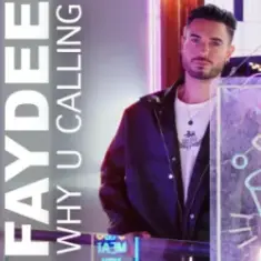 Faydee — Why U Calling
