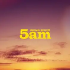 Michael Schulte — 5am