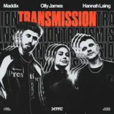 Maddix & Olly James & Hannah Laing — Transmission