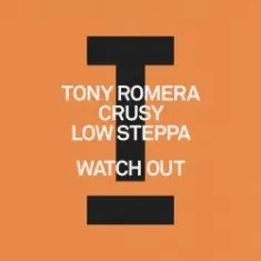Tony Romera feat. Crusy & Low Steppa — Watch Out