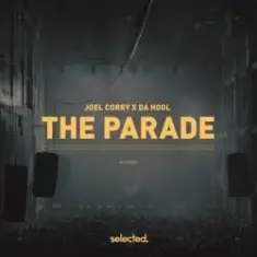 Joel Corry, Da Hool — The Parade