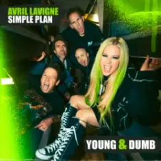 Avril Lavigne — Young & Dumb (feat. Simple Plan)