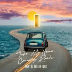 John Denver — Take Me Home, Country Roads (Adrian Funk & Mentol Cover Remix)