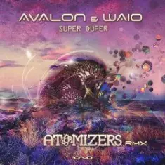 Avalon & Waio — Super Duper (Atomizers Remix)