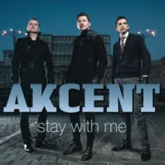 Akcent — Stay With Me