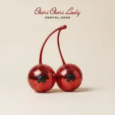 Mentol & ADEN — Cheri Cheri Lady