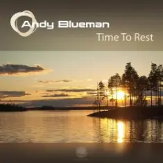 Andy Blueman — Time To Rest 2011