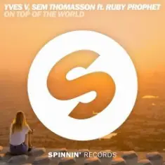 Yves V, Sem Thomasson ft. Ruby Prophet — On Top Of The World