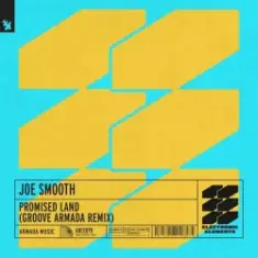 Joe Smooth — Promised land (groove armada remix)