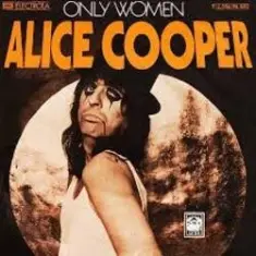 Alice Cooper — Only women bleed