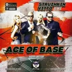 Ace Of Base — Happy Nation (Struzhkin & Vitto remix)