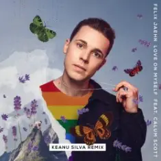 Felix Jaehn feat. Calum Scott — Love On Myself (Keanu Silva Remix)