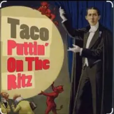Taco — Puttin On The Ritz