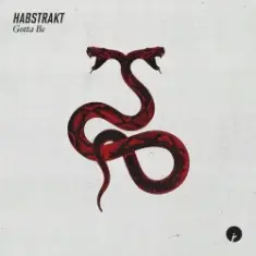 Habstrakt — Gotta Be