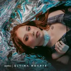 MARIA — Ultima Noapte