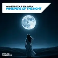 Wavetraxx & Sólivian — Whispers of the night
