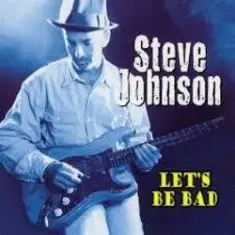 Steve Johnson — Let's Be Bad