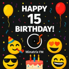 Happy Birthday — 15 Minatrix.FM