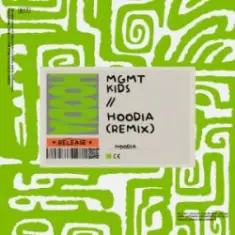 MGMT — Kids (Hoodia Remix)