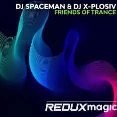 DJ Spaceman & DJ X-Plosiv — Friends Of Trance (Extended Mix)