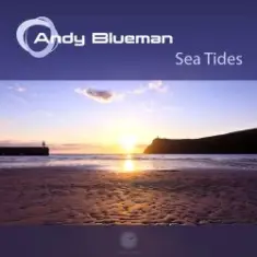 Andy Blueman — Sea Tides (Energetic Mix)