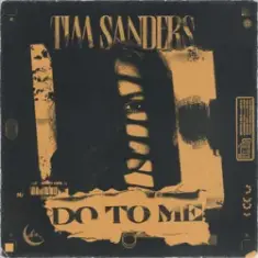 Tim Sanders — Do To Me