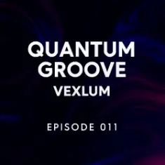 Vexlum — Quantum Groove 011