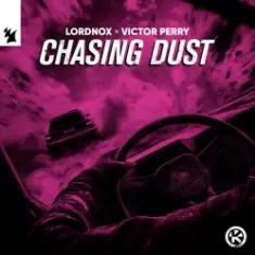 Lordnox & Victor Perry — Chasing Dust