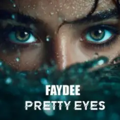 Faydee — Pretty Eyes