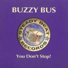Buzzy Bus — You Don't Stop