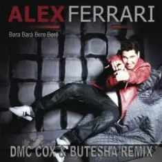 Alex Ferrari — Bara Bara Bere Bere (DMC COX & Butesha Radio Edit)