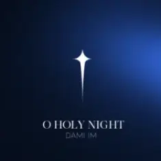 Dami Im — O Holy Night