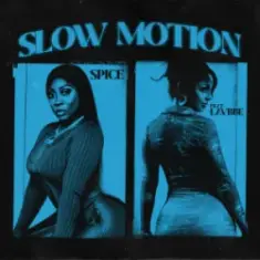 Spice & Lavbbe — Slow Motion