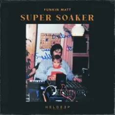 Funkin Matt — Super Soaker
