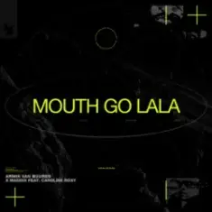 Armin van Buuren & Maddix & Caroline Roxy — Mouth Go LaLa