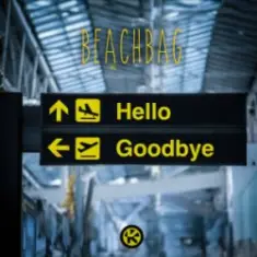 Beachbag — Hello & Goodbye