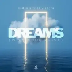 Roman Messer & Rocco — Dreams (Will Come Alive)