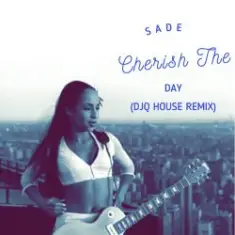Sade — Cherish The Day