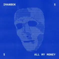Imanbek — All My Money