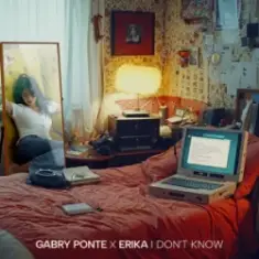 Gabry Ponte & Erika — I Don't Know