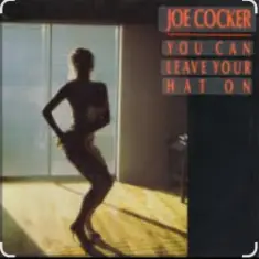 Joe Cocker — You Can Leave Your Hat On
