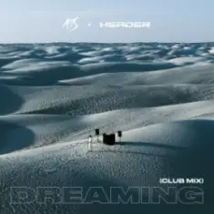 A7S & HEADER — Dreaming (Club Mix)