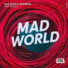 Max Oazo & Moonessa — Mad World