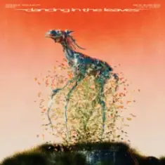 What So Not & Buunshin — Dancing in The Leaves (feat. Lucy Lucy)