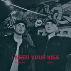 iilliaa & sadagain — I need your kiss (iilliaa version)