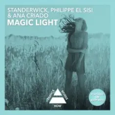 Standerwick Philippe El Sisi & Ana Criado — Magic Light
