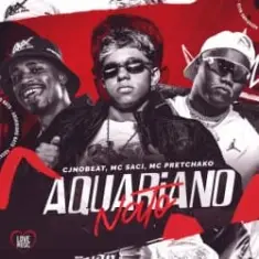 MC Saci — Aquariano Nato (MC PRETCHAKO & DJ SAMMER)