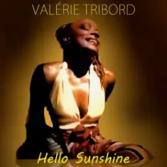 Valérie Tribord — Hello Sunshine