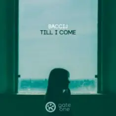 Baccij — Till I Come
